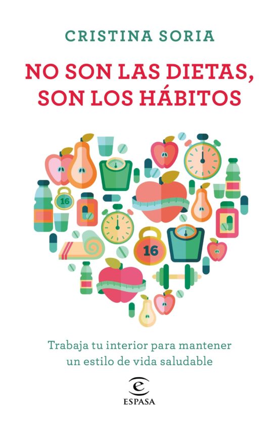 No son las dietas, son los hábitos - Cristina Soria
